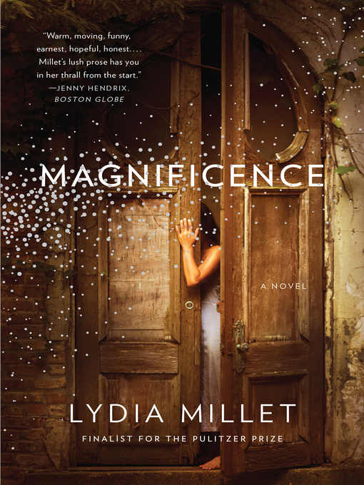 Title details for Magnificence by Lydia Millet - Wait list